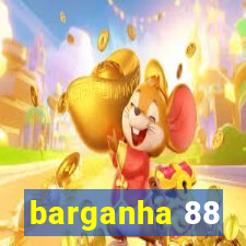 barganha 88